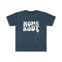 Home Body WT Softstyle T-Shirt - Mom Life, Mom Shirt, Indoorsy, Mother's Day, Stay Home, Weekend Vibes, Introvert , Mom T Shirt