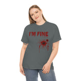 I'm Fine T Shirt - 100% Cotton Short Sleeve Unisex T-Shirt