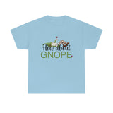 How About Gnope T Shirt - 100% Cotton Short Sleeve Unisex T-Shirt