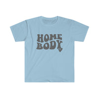 Home Body Softstyle T-Shirt - Mom Life, Mom Shirt, Indoorsy, Mother's Day, Stay Home, Weekend Vibes, Introvert , Mom T Shirt