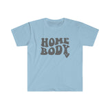 Home Body Softstyle T-Shirt - Mom Life, Mom Shirt, Indoorsy, Mother's Day, Stay Home, Weekend Vibes, Introvert , Mom T Shirt