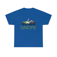 How About Gnope T Shirt - 100% Cotton Short Sleeve Unisex T-Shirt