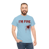 I'm Fine T Shirt - 100% Cotton Short Sleeve Unisex T-Shirt