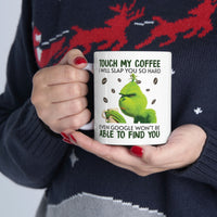 Touch My Coffee Mug - Coffee Cup, Funny Cup - Ceramic Mug 11oz