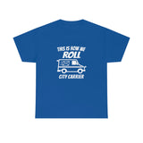 We Roll City Carrier Shirt - United States Postal Worker Postal Wear Post Office Postal Shirt - Short Sleeve Unisex