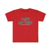 I LOVE MY WIFE Motorcycle T Shirt - Motorcycle Gift, Gift for Husband, Biker Gift, Gift for Him, Father's Day, Birthday Funny Softstyle