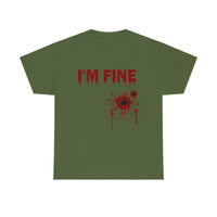 I'm Fine T Shirt - 100% Cotton Short Sleeve Unisex T-Shirt