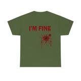 I'm Fine T Shirt - 100% Cotton Short Sleeve Unisex T-Shirt