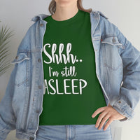 Shhh I'm Still Asleep T Shirt - Funny Shirt,  Funny Graphic T Shirt - Unisex Jersey Short Sleeve Tee