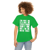 It's Not OK Shirt It's OK T shirt - Funny Shirt 100% Cotton Short Sleeve Unisex Shirt