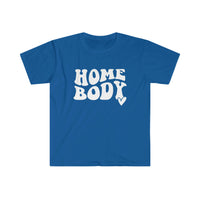 Home Body WT Softstyle T-Shirt - Mom Life, Mom Shirt, Indoorsy, Mother's Day, Stay Home, Weekend Vibes, Introvert , Mom T Shirt