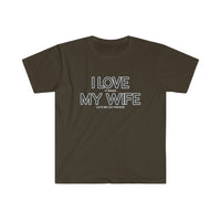 I LOVE MY WIFE Fishing T Shirt - Gift for Husband, Fishing Gift, Gift for Him, Father's Day, Fishing Shirt, Birthday Funny Unisex Softstyle