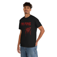 I'm Fine T Shirt - 100% Cotton Short Sleeve Unisex T-Shirt