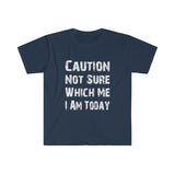 Caution Not Sure Distressed Softstyle T Shirt - Funny, Gift, Dad, Husband, Him, Brother, Son, Mother, Wife, Sister, Her, Birthday, Unisex