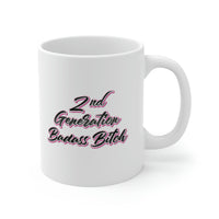 2nd Generation Bad Bitch Coffee Cup - Mom Life, Funny Mom, Bad Bitch Energy - Ceramic Coffee Mug 11oz