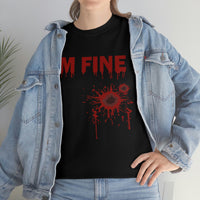 I'm Fine T Shirt - 100% Cotton Short Sleeve Unisex T-Shirt