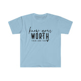 Know Your Worth Then Add Tax T Shirt -  Unisex Softstyle T-Shirt