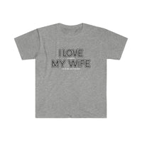 I LOVE MY WIFE Fishing T Shirt - Gift for Husband, Fishing Gift, Gift for Him, Father's Day, Fishing Shirt, Birthday Funny Unisex Softstyle