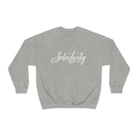 Selectively Social Sweatshirt - Gift for Her Gift for Him Funny Sarcastic Birthday Shirt - Unisex Heavy Blend Sweatshirt