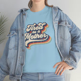 Tired As A Mother Shirt - Gift for Her Gift for Him Funny Sarcastic Birthday Graphic T Shirt Unisex Jersey Tees - Heavy Cotton Unsex