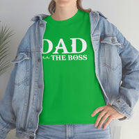 Dad The Boss Shirt - Fathers Day , New Dad, Birth Announcement, Greatest Dad -  Heavy Cotton T Shirt