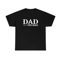 Dad The Boss Shirt - Fathers Day , New Dad, Birth Announcement, Greatest Dad -  Heavy Cotton T Shirt