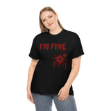 I'm Fine T Shirt - 100% Cotton Short Sleeve Unisex T-Shirt