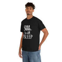 Shhh I'm Still Asleep T Shirt - Funny Shirt,  Funny Graphic T Shirt - Unisex Jersey Short Sleeve Tee