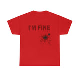 I'm Fine T Shirt - 100% Cotton Short Sleeve Unisex T-Shirt