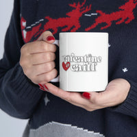 Valentine & Chill Coffee Cup - Ceramic Mug 11oz