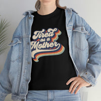 Tired As A Mother Shirt - Gift for Her Gift for Him Funny Sarcastic Birthday Graphic T Shirt Unisex Jersey Tees - Heavy Cotton Unsex