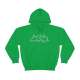 Bad Bitches Have Bad Days Too Hoodie - Unisex Heavy Blend Hooded Sweatshirt - Funny Hoodie, Bad Bitch Energy Hoodie