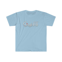 Single AF Softstyle T Shirt - Funny Shirt, Single Shirt