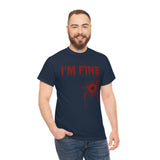 I'm Fine T Shirt - 100% Cotton Short Sleeve Unisex T-Shirt