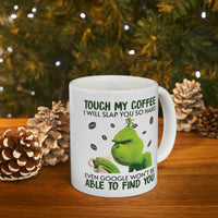 Touch My Coffee Mug - Coffee Cup, Funny Cup - Ceramic Mug 11oz