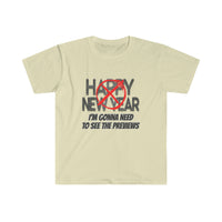 Happy New Year Softstyle Shirt - Gift for Her Gift for Him Funny Sarcastic Birthday Graphic T Shirt - Unisex Jersey Tees