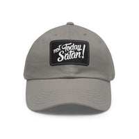 Not Today Satan Twill Hat with Faux Leather Patch