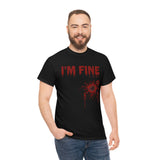 I'm Fine T Shirt - 100% Cotton Short Sleeve Unisex T-Shirt