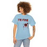 I'm Fine T Shirt - 100% Cotton Short Sleeve Unisex T-Shirt