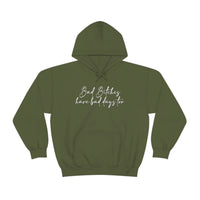 Bad Bitches Have Bad Days Too Hoodie - Unisex Heavy Blend Hooded Sweatshirt - Funny Hoodie, Bad Bitch Energy Hoodie