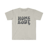 Home Body Softstyle T-Shirt - Mom Life, Mom Shirt, Indoorsy, Mother's Day, Stay Home, Weekend Vibes, Introvert , Mom T Shirt