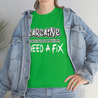 Carcaine I Need A Fix Shirt - Motorsports, Racing, Burning Rubber, Funny Shirt, Birthday, Gift for Dad, Him, Brother, Son - Unisex T Shirt