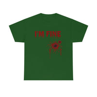 I'm Fine T Shirt - 100% Cotton Short Sleeve Unisex T-Shirt