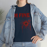 I'm Fine T Shirt - 100% Cotton Short Sleeve Unisex T-Shirt