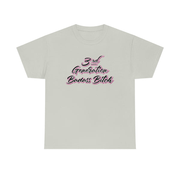3rd Generation Badass Bitch - Bad Bitch Energy,  Funny Shirt, Funny T Shirt - Short Sleeve Unisex Jersey Tee
