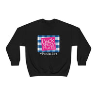 Back and Body Hurts Sweatshirt- Postal Life United States Postal Worker Postal Wear Post Office Postal - Unisex Crewneck Sweatshirt