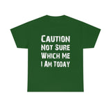 Caution Not Sure Distressed - Funny Shirt, Gift, Dad, Husband, Him, Brother, Son, Mother, Wife, Sister, Her, Birthday- Short Sleeve Unisex