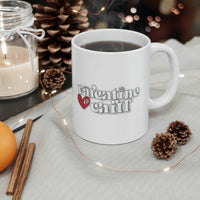 Valentine & Chill Coffee Cup - Ceramic Mug 11oz