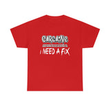 Carcaine I Need A Fix Shirt - Motorsports, Racing, Burning Rubber, Funny Shirt, Birthday, Gift for Dad, Him, Brother, Son - Unisex T Shirt