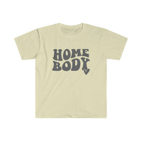 Home Body Softstyle T-Shirt - Mom Life, Mom Shirt, Indoorsy, Mother's Day, Stay Home, Weekend Vibes, Introvert , Mom T Shirt